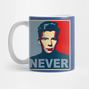 Never Gonna Give Up Hope Mug